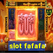 slot fafafa