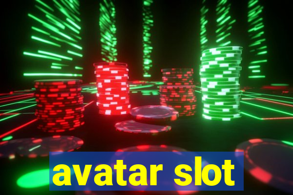 avatar slot