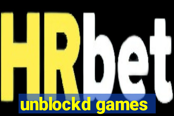 unblockd games