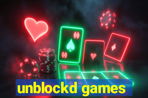 unblockd games