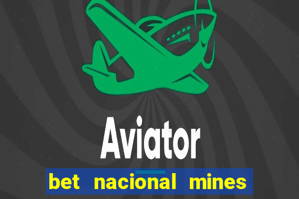 bet nacional mines é confiável