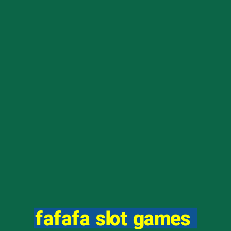 fafafa slot games