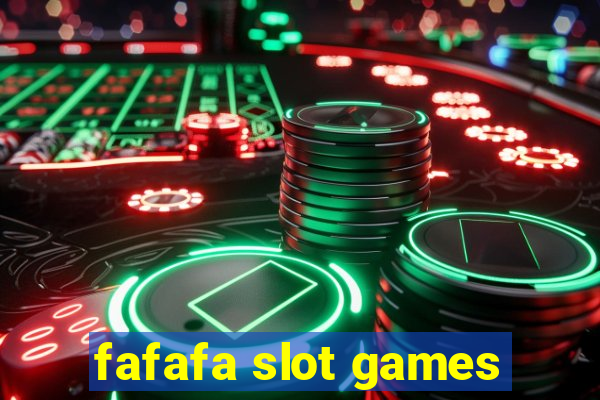 fafafa slot games