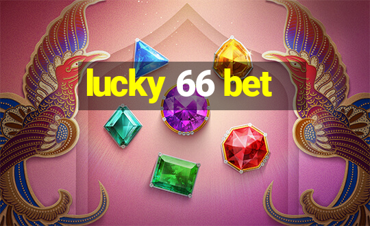 lucky 66 bet