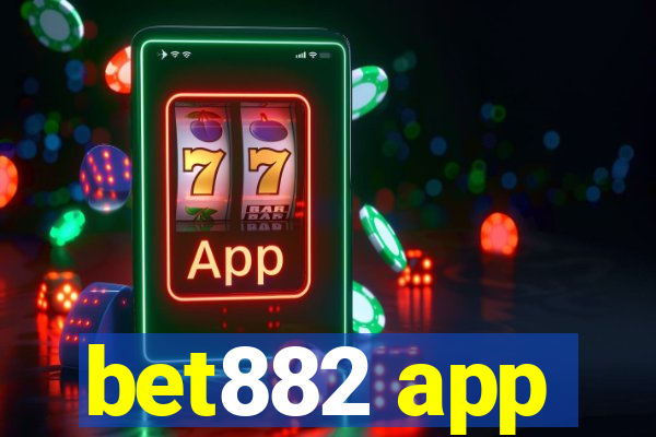 bet882 app