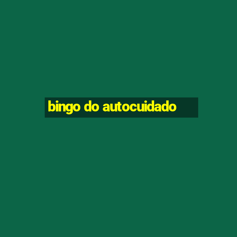 bingo do autocuidado