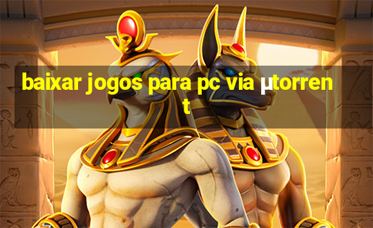 baixar jogos para pc via μtorrent