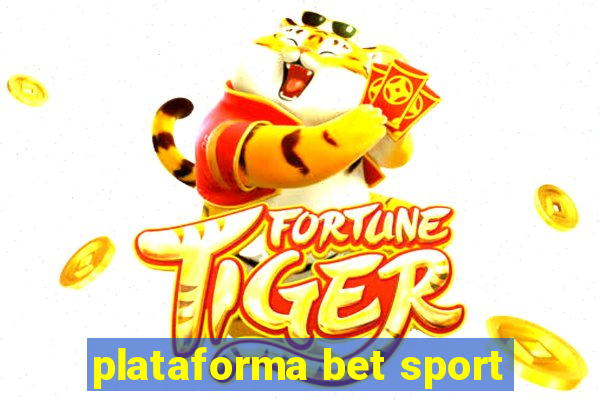 plataforma bet sport