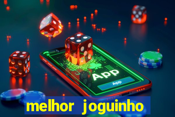 melhor joguinho para ganhar dinheiro