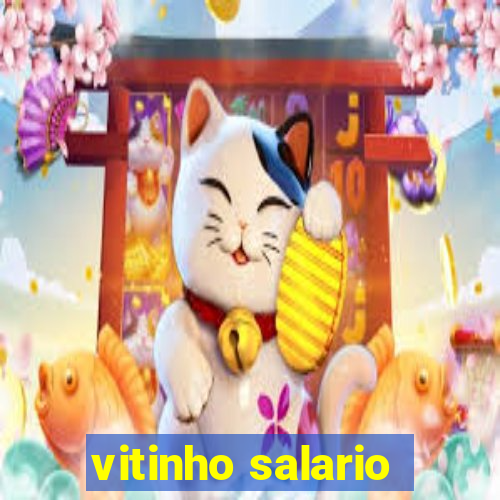 vitinho salario