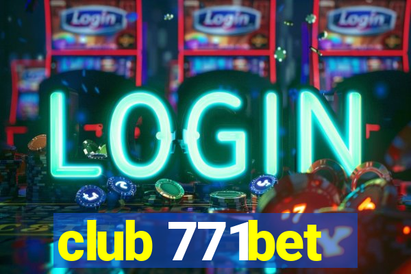 club 771bet