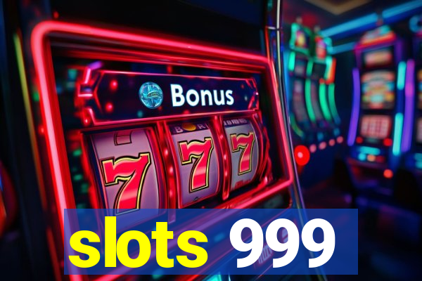 slots 999