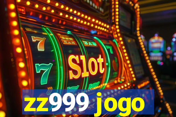 zz999 jogo