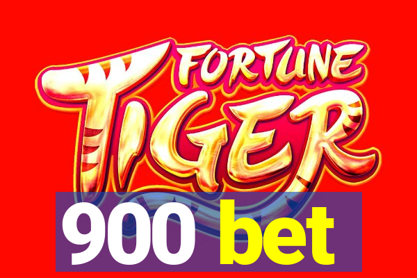 900 bet