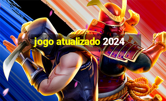 jogo atualizado 2024