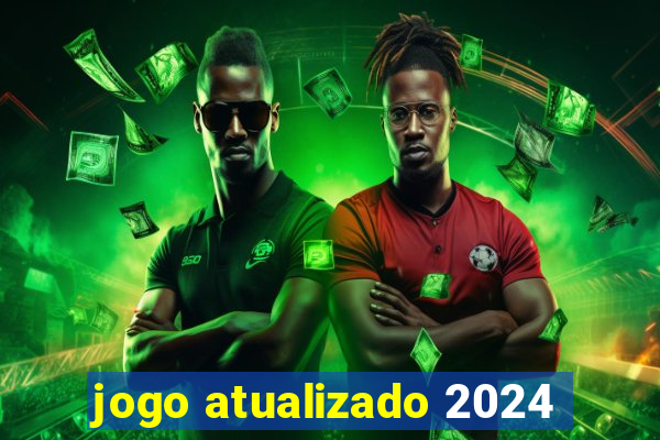 jogo atualizado 2024