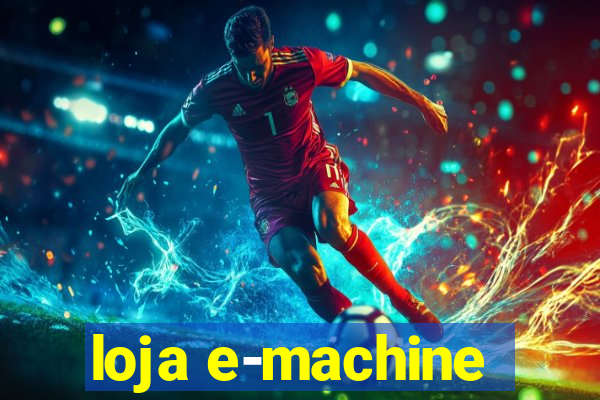 loja e-machine