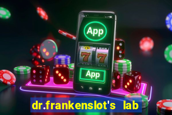 dr.frankenslot's lab new slot