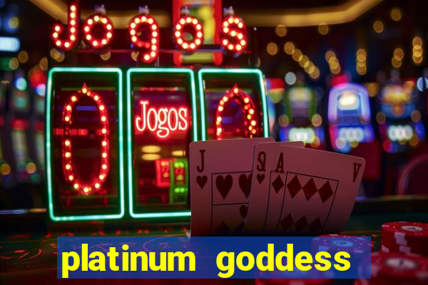 platinum goddess power bet slot