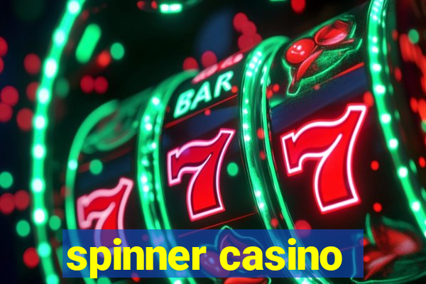 spinner casino