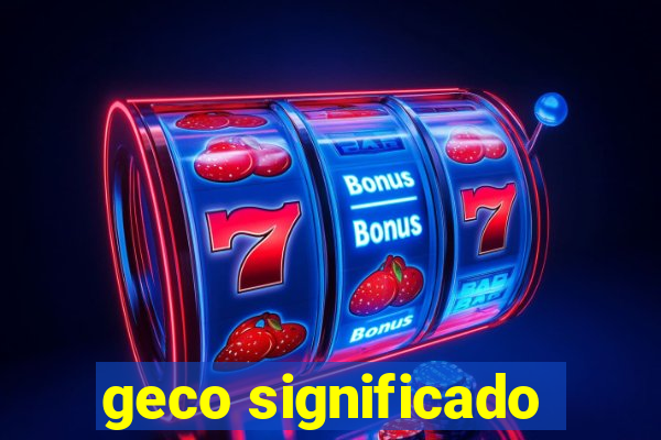 geco significado