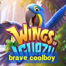 brave coolboy