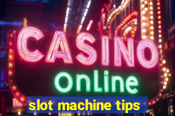 slot machine tips