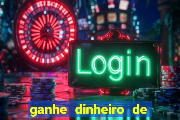 ganhe dinheiro de verdade jogando