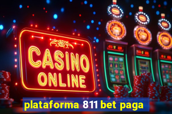 plataforma 811 bet paga