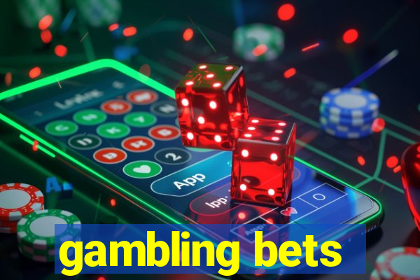 gambling bets