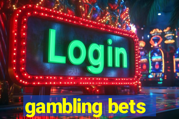 gambling bets