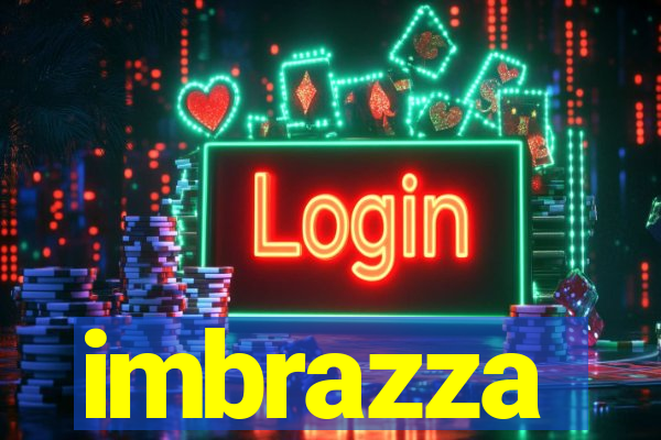 imbrazza