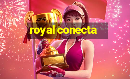 royal conecta