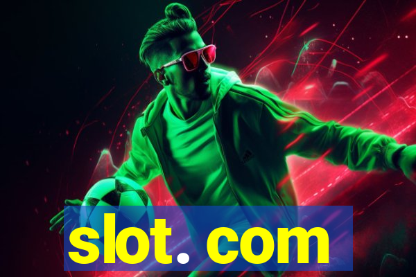 slot. com