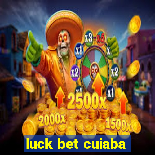 luck bet cuiaba