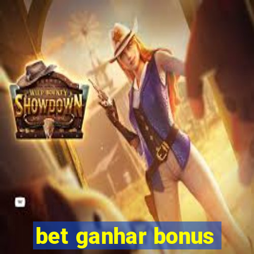 bet ganhar bonus