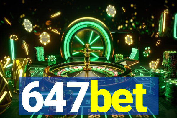 647bet