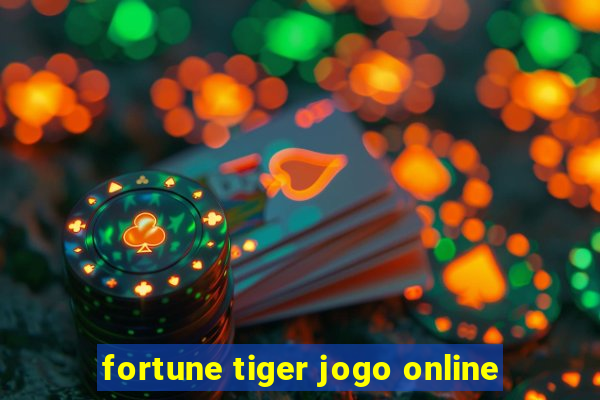 fortune tiger jogo online