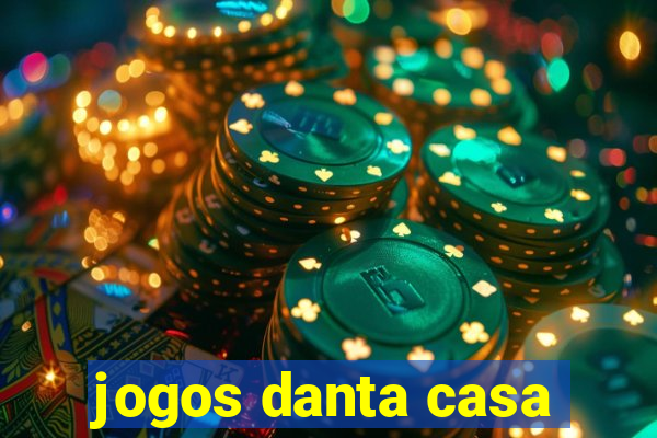 jogos danta casa