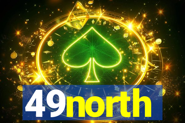 49north