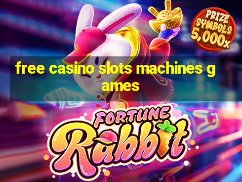 free casino slots machines games