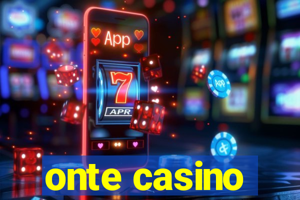 onte casino