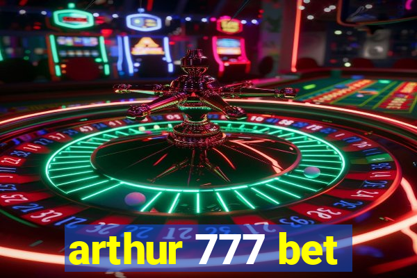 arthur 777 bet