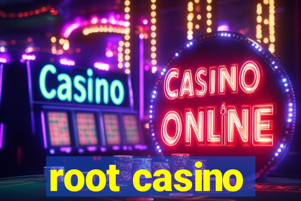 root casino