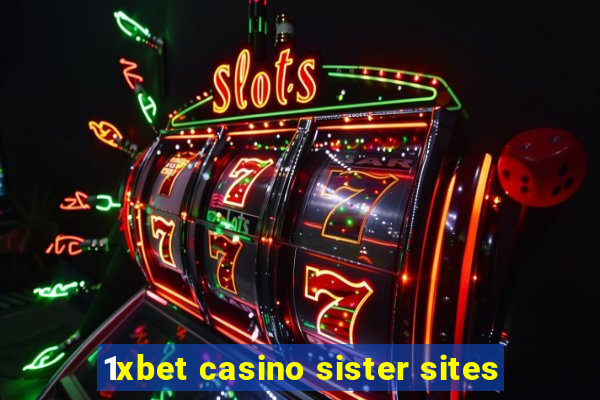 1xbet casino sister sites