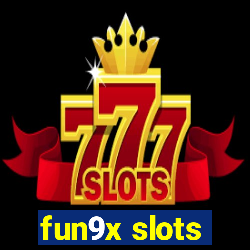 fun9x slots