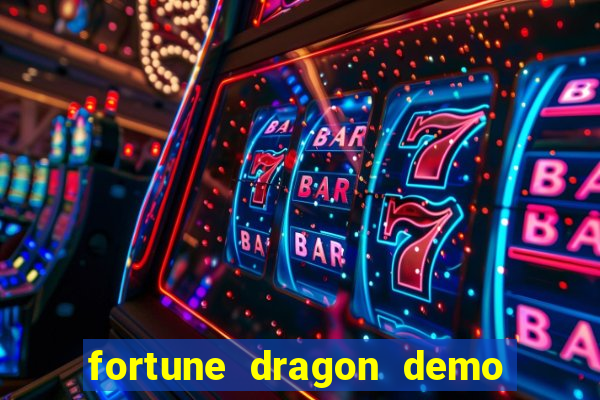 fortune dragon demo cassino 24