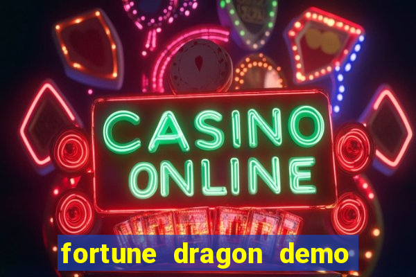 fortune dragon demo cassino 24