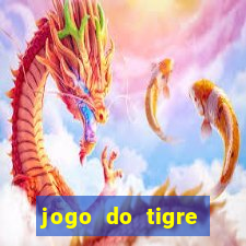 jogo do tigre plataforma de ganhar dinheiro