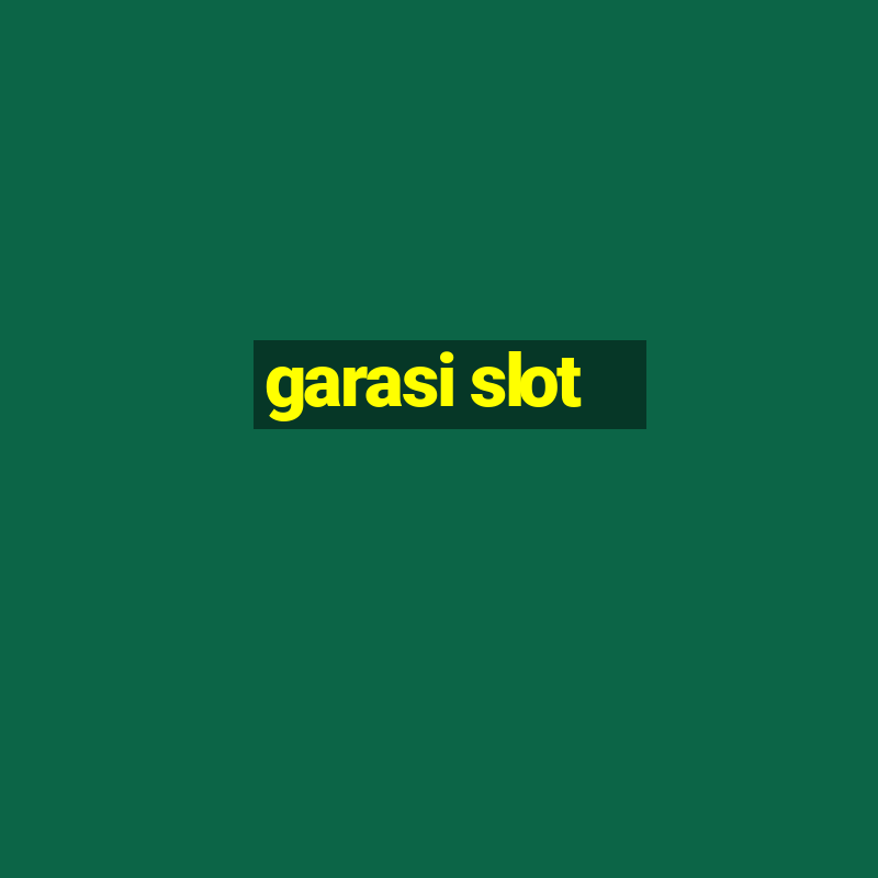 garasi slot